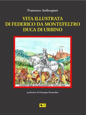 cover image of Vita illustrata di Federico da Montefeltro Duca di Urbino